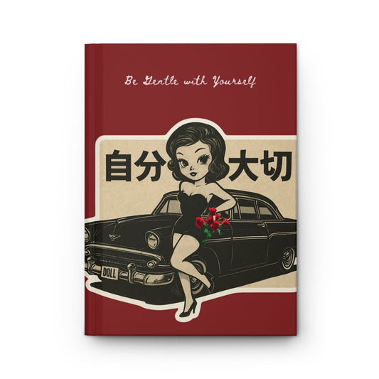 Vintage Pin-Up Journal — "Be Gentle with Yourself" Hardcover Notebook (Self-Care, Retro Car Art)