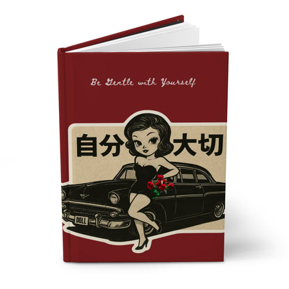 Vintage Pin-Up Journal — "Be Gentle with Yourself" Hardcover Notebook (Self-Care, Retro Car Art)