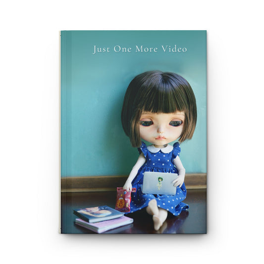 Hardcover Journal — “Just One More Video” Cute Doll Study & Note Notebook